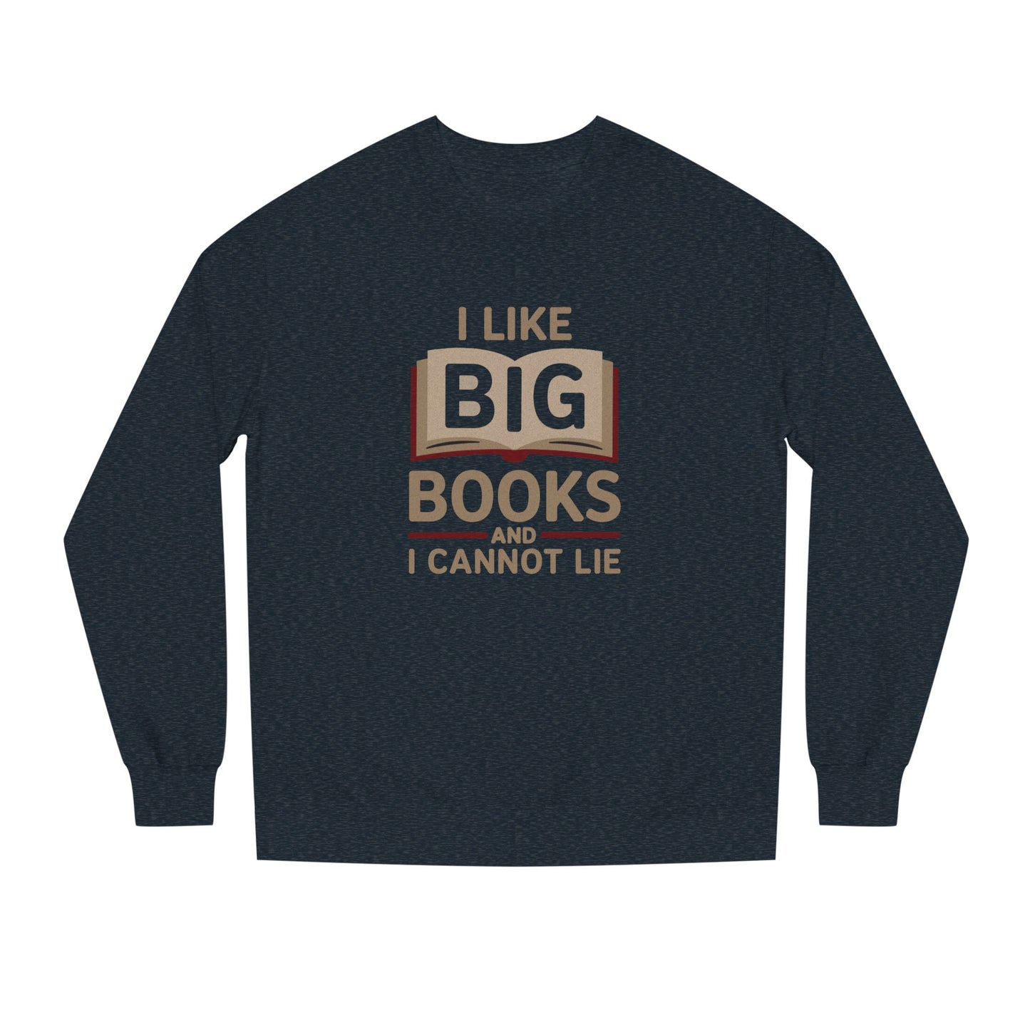 I Like Big Books and I Cannot Lie — Bibliophile Retro Sweatshirt (Dark)