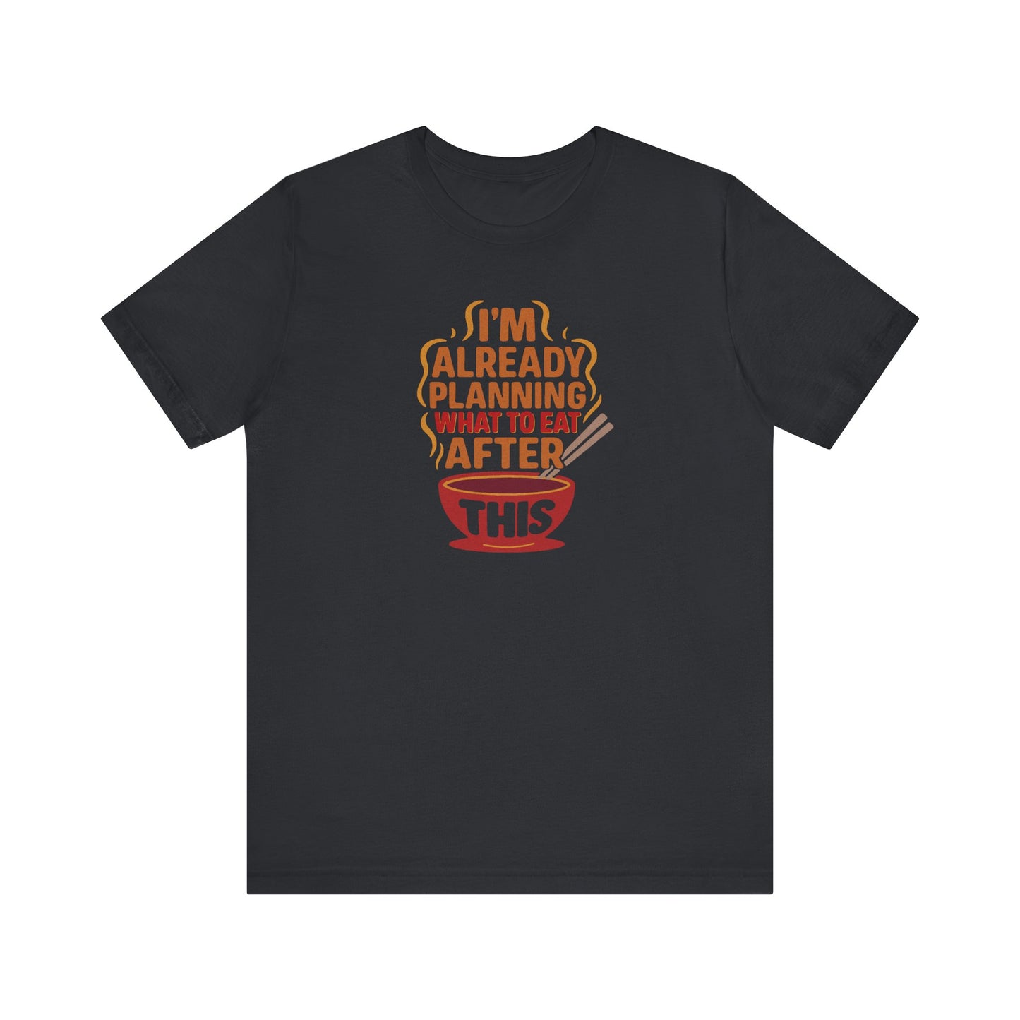 Planning What to Eat After This — Retro Foodie Tee (Dark)