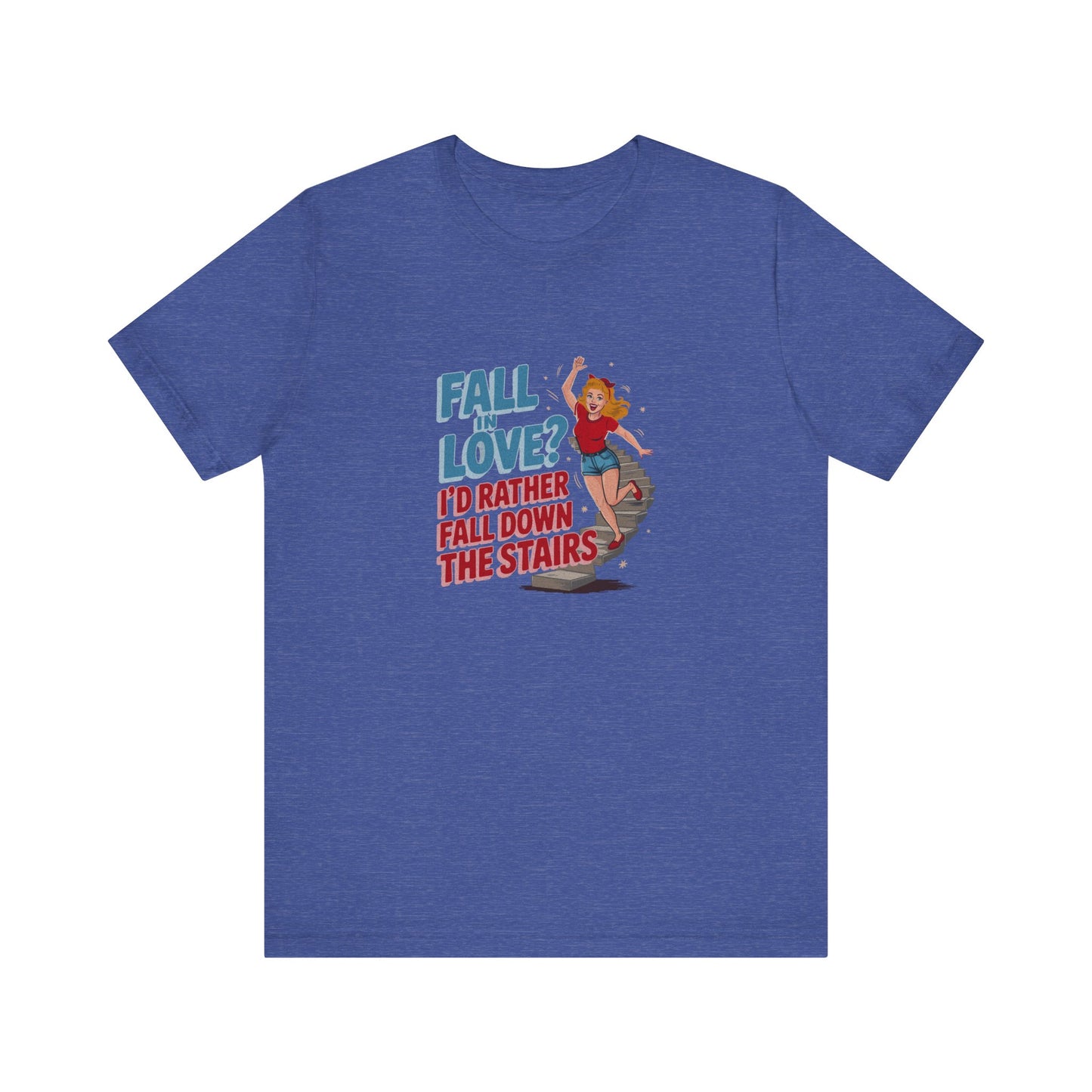 Fall in Love? I'd Rather Fall Down the Stairs — Retro Tee (Dark)