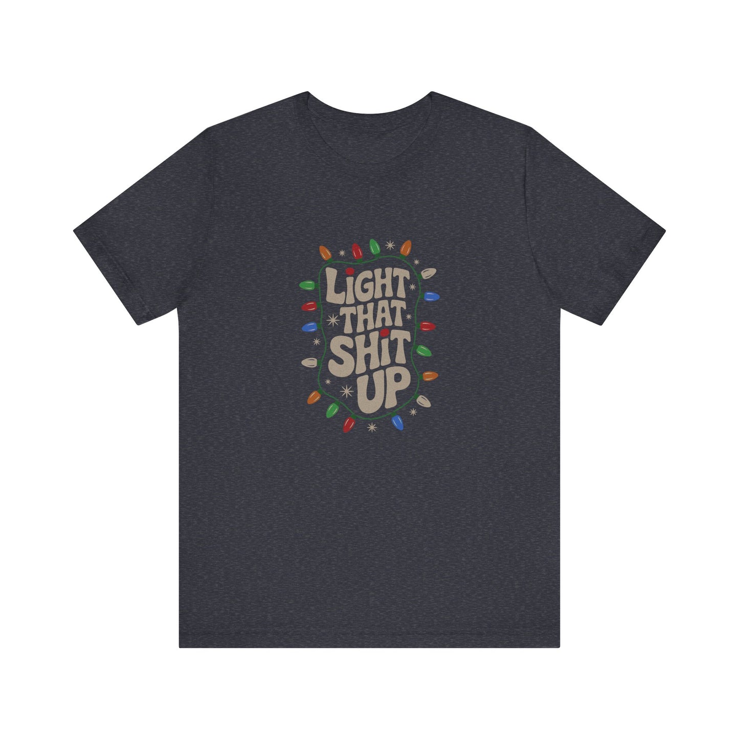 Light That Sh!t Up — Retro Christmas Lights Tee (Dark)