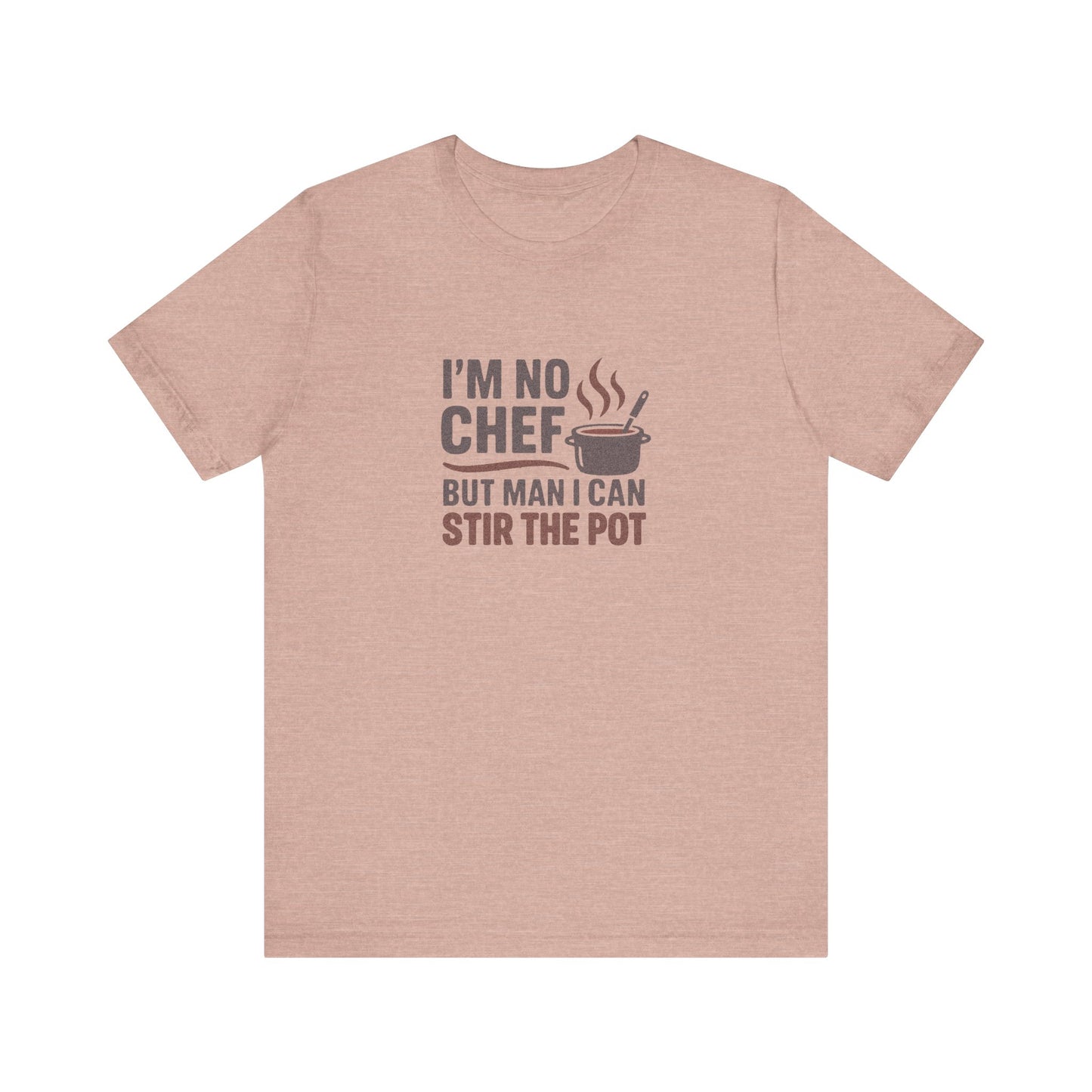 I'm No Chef, But Man I Stir the Pot — Retro Tee (Light)