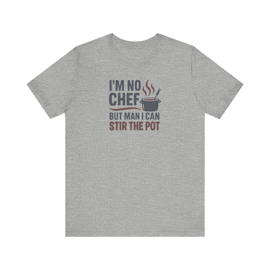 I'm No Chef, But Man I Stir the Pot — Retro Tee (Light)