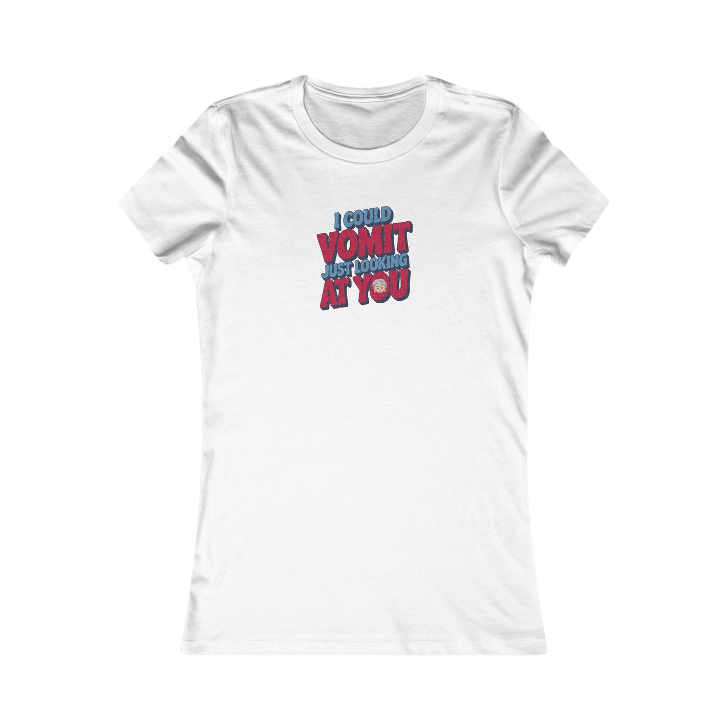 I Could Vomit Just Looking At You — Dorothy Zbornak Women's Tee (Light)