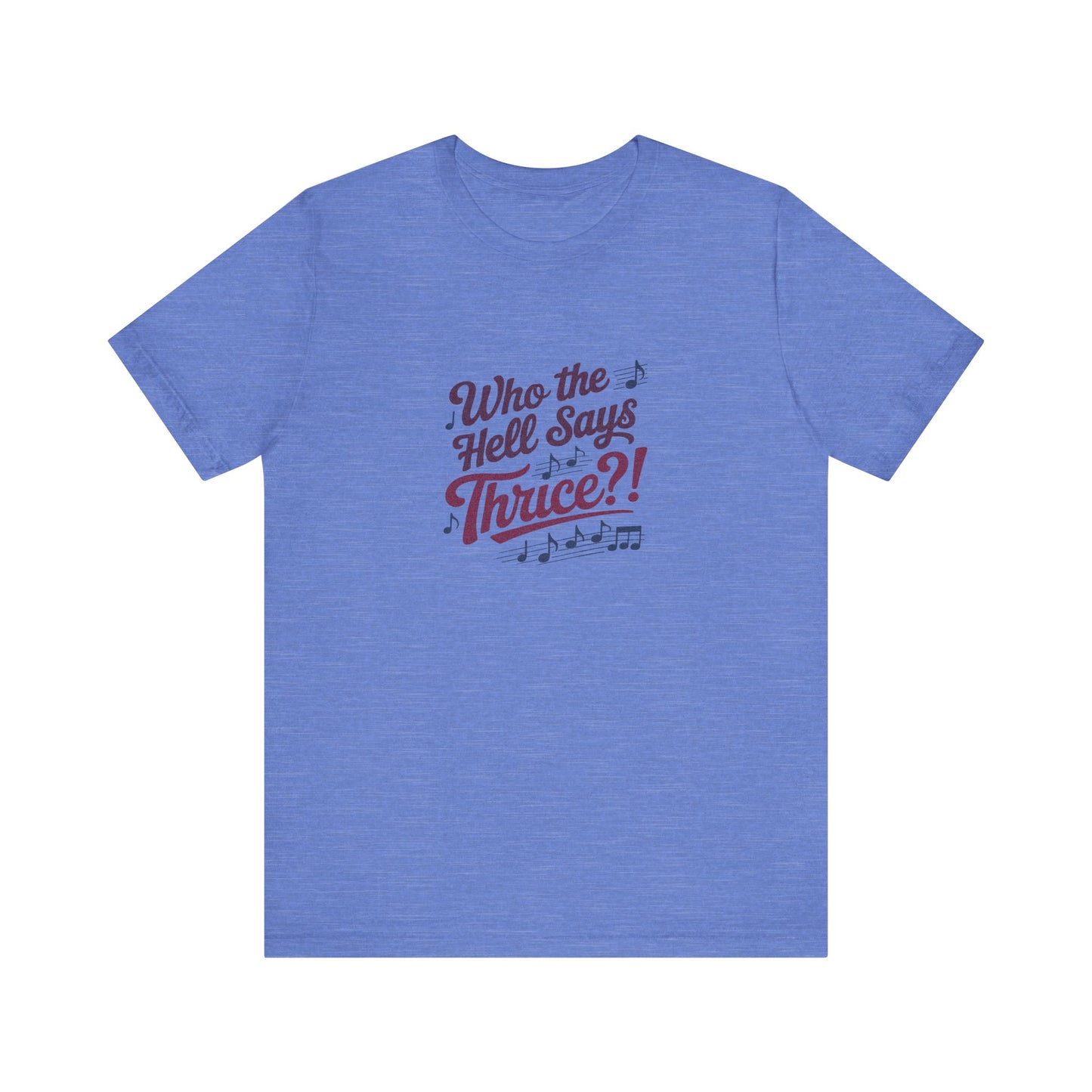 Who the Hell Says Thrice?! — Golden Girls Retro Tee (Light)