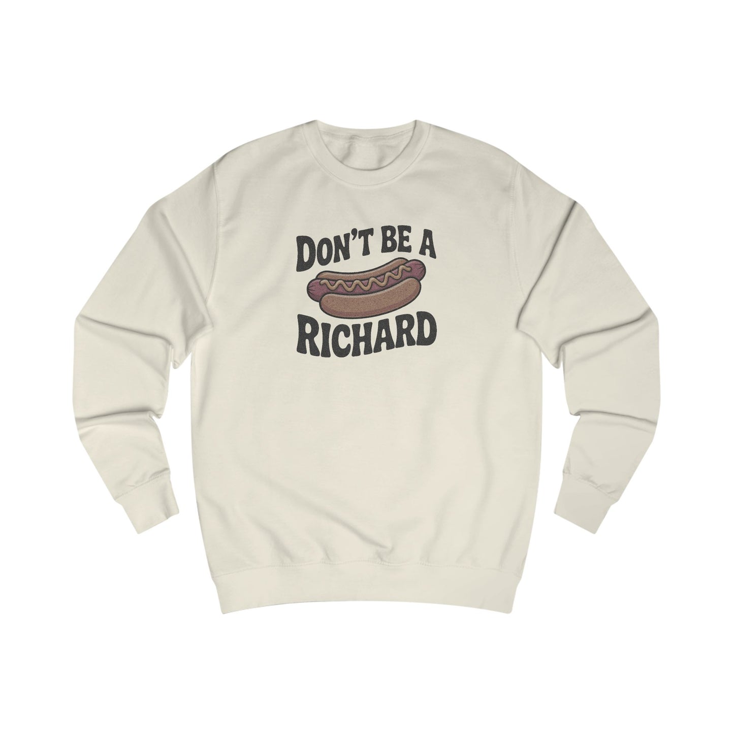 Don’t Be a Richard – Hotdog Roast Retro Sweatshirt (Light)