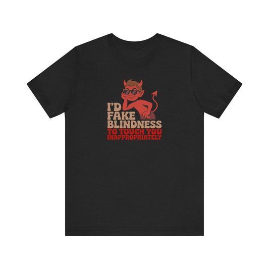 Fake Blindness? The Devil Made Me Do It! — Retro Tee (Dark)