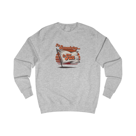 I'm Surrendering to Fun — Fun with Flags Retro Sweatshirt (Light)