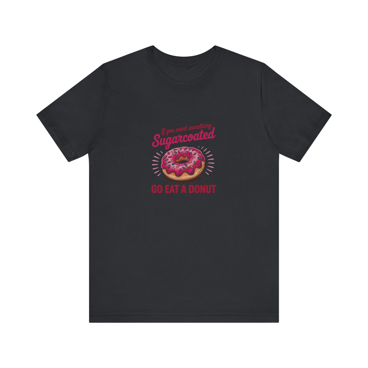 Sugarcoated (Go Eat a Donut) — Retro Graphic Tee (Dark)