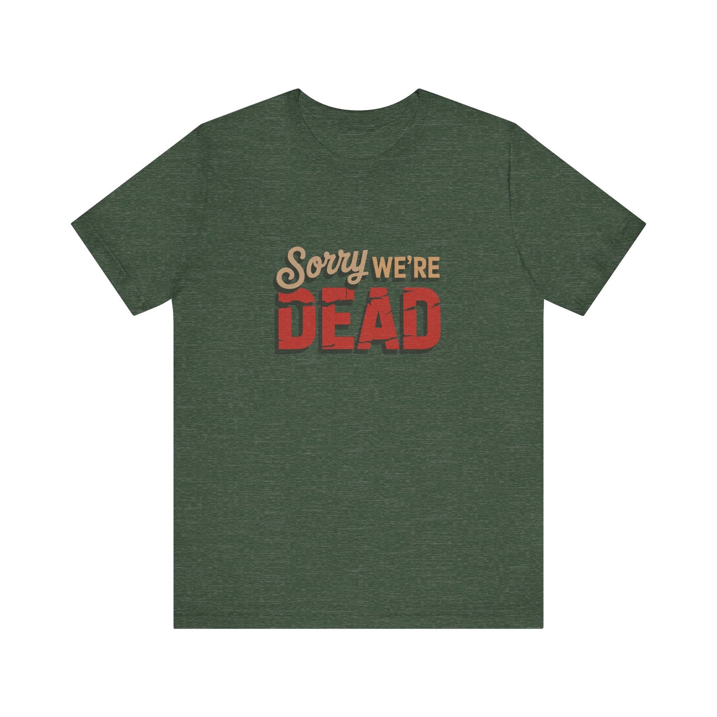 Sorry We’re Dead — Zombie Halloween Sign Retro Tee (Dark)