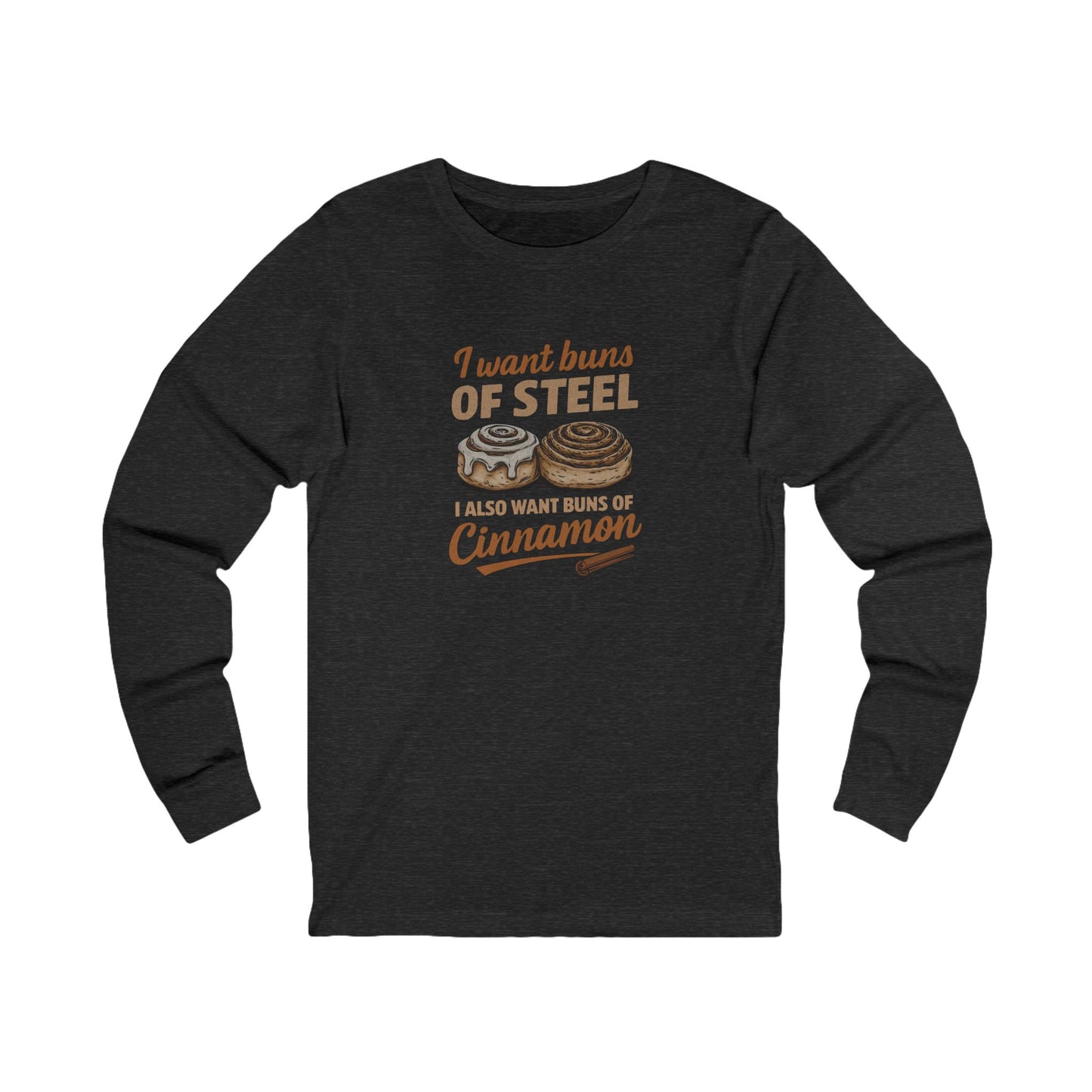 Buns of Steel (and Cinnamon) — Workout Long Sleeve (Dark)