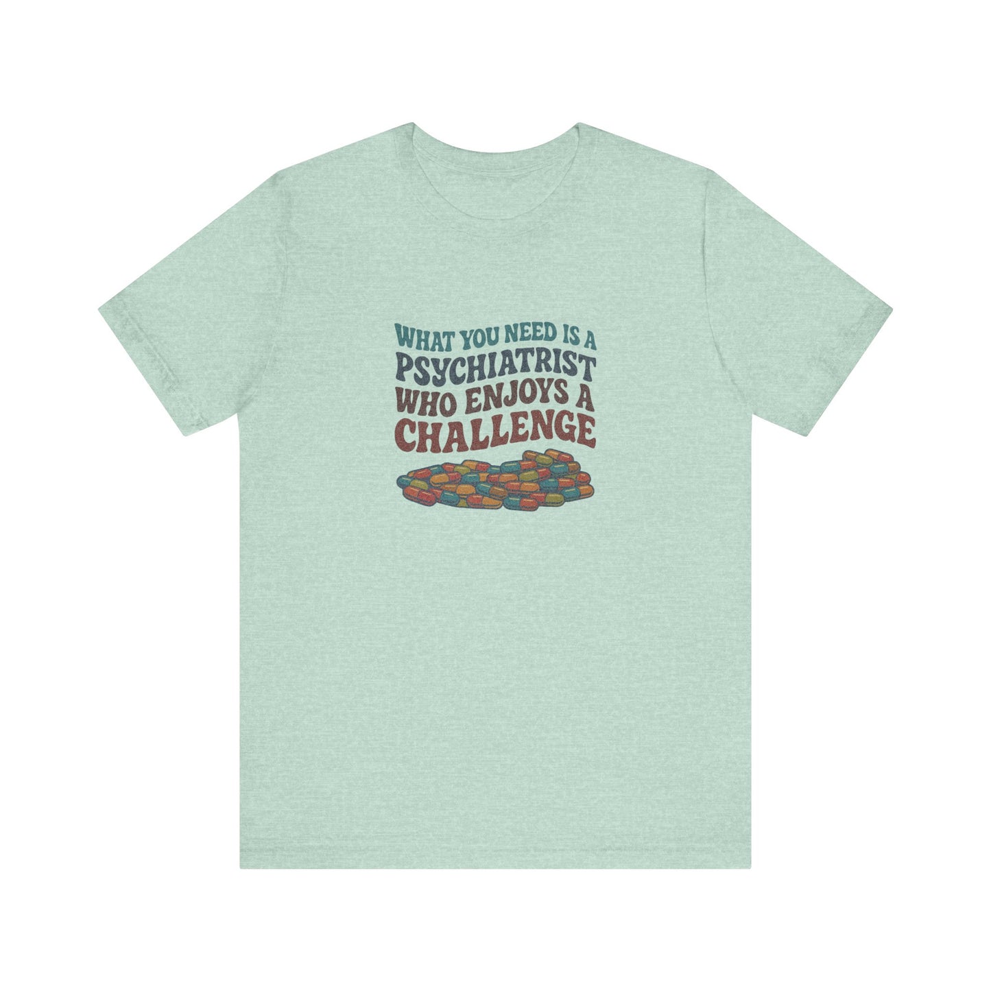 You Need a Psychiatrist — Dorothy Zbornak Retro Tee (Light)