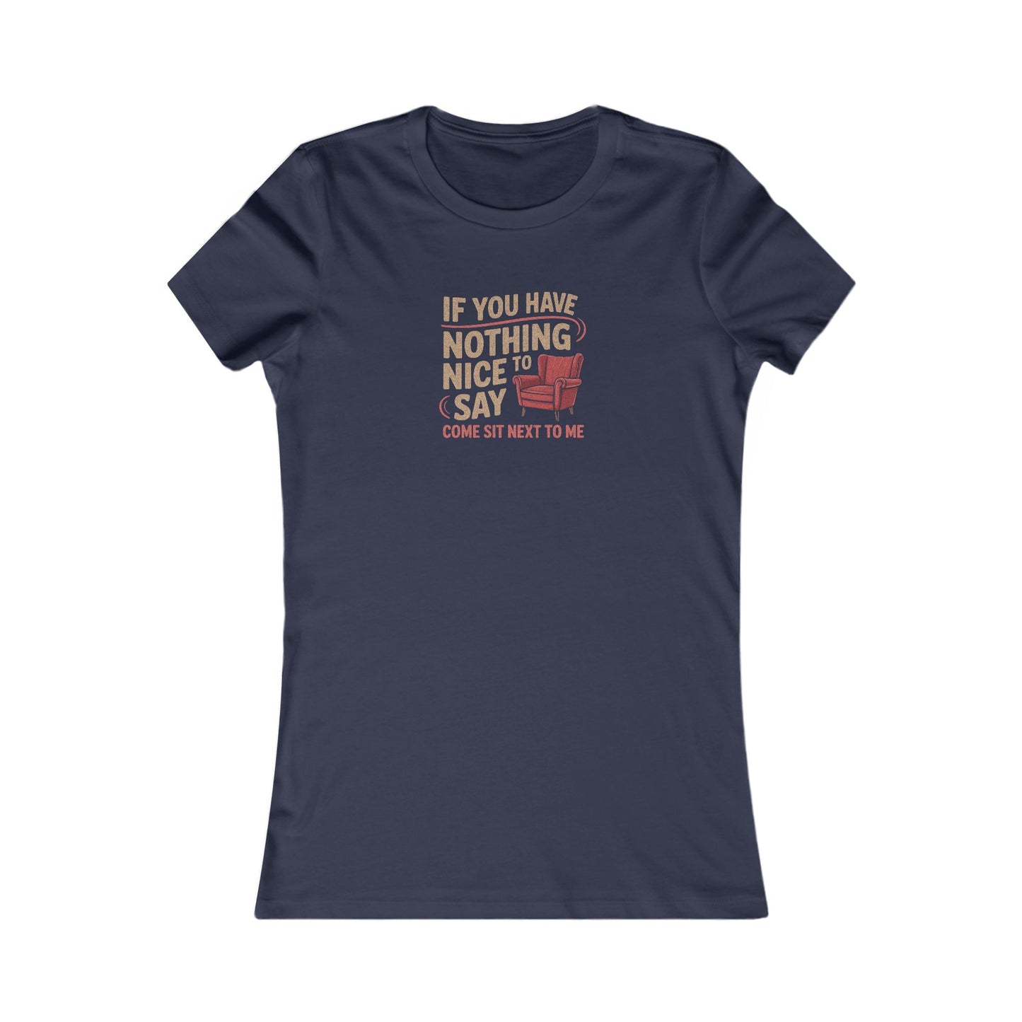 Nothing Nice to Say? Come Sit Next to Me — Retro Women's Tee (Dark)