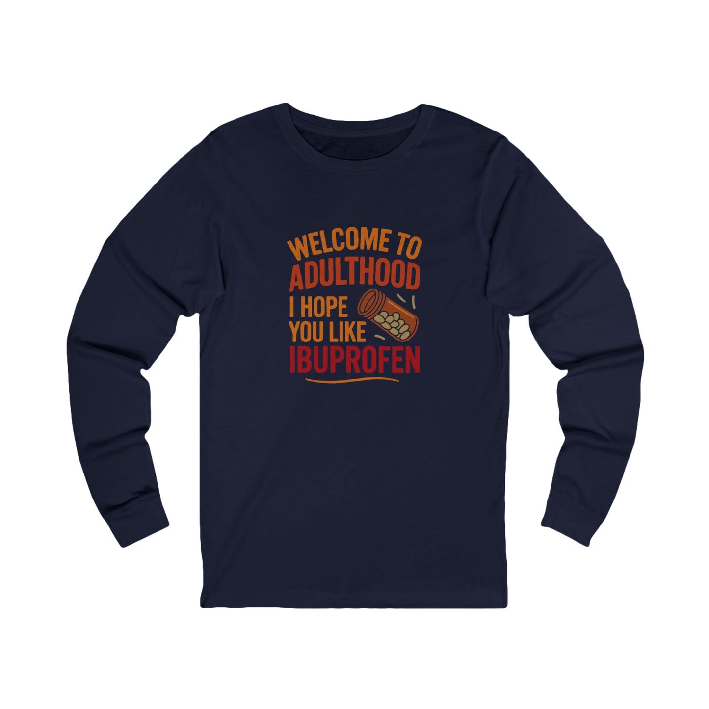 Welcome to Adulthood (Ibuprofen) — Retro Long Sleeve (Dark)