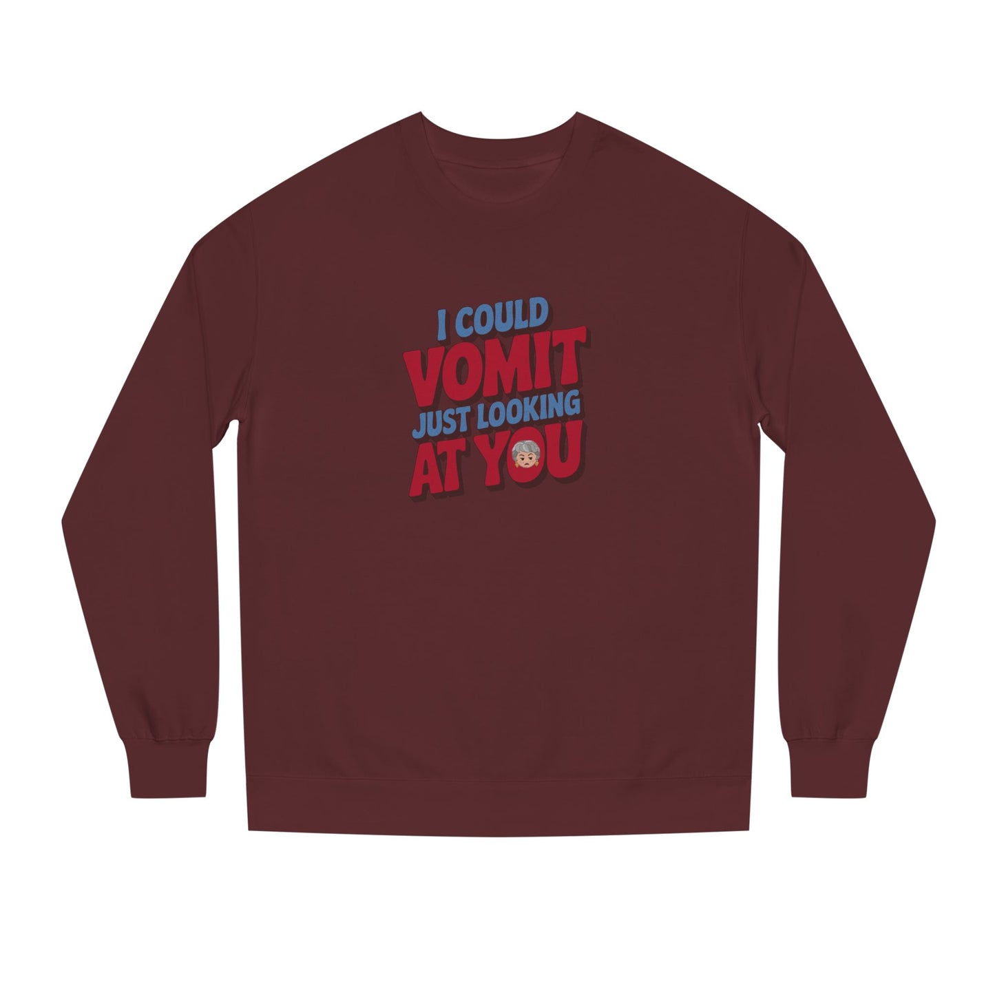 I Could Vomit Just Looking At You — Dorothy Zbornak Sweatshirt (Dark)