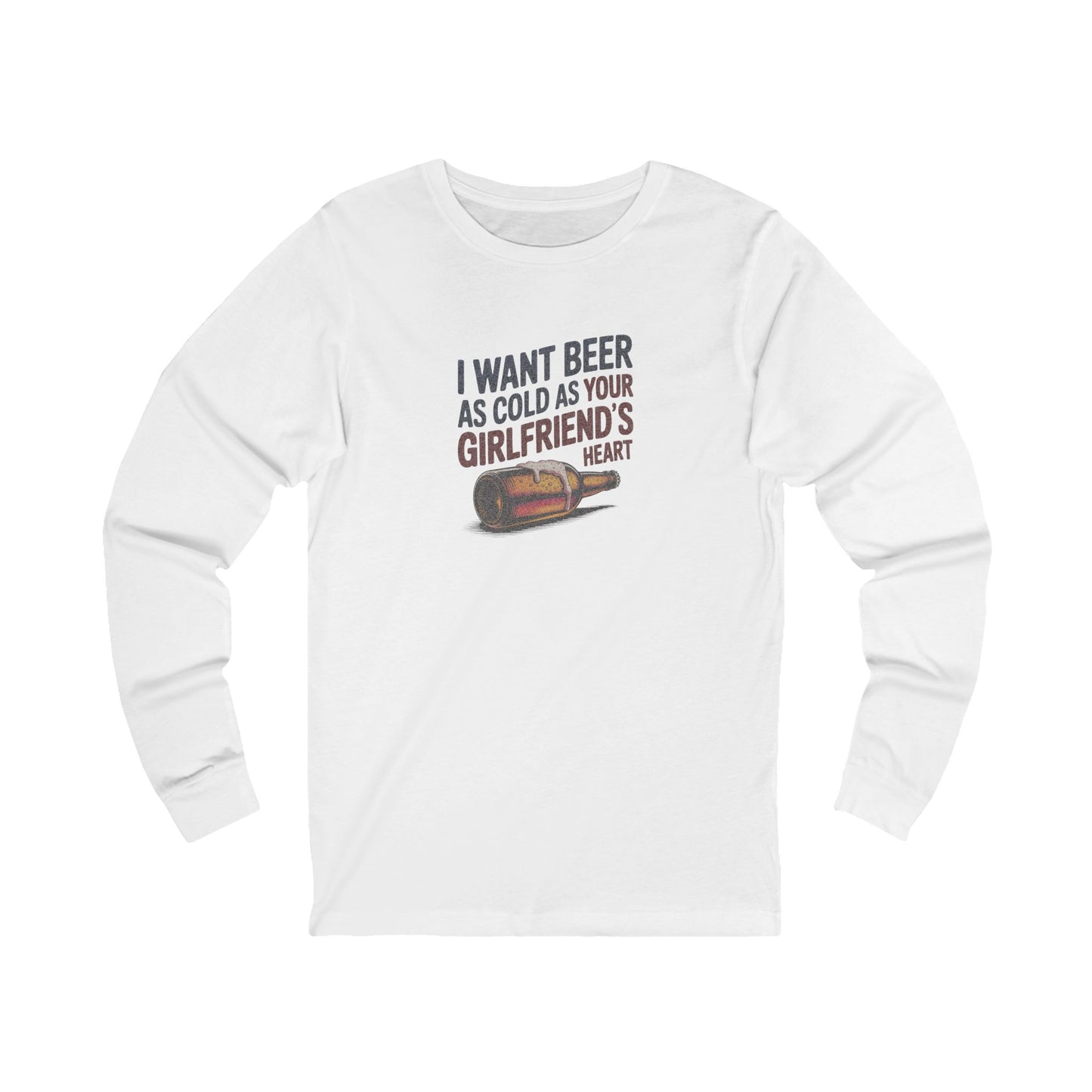 I Want Beer As Cold As Your Girlfriend’s Heart — Retro Long Sleeve (Light)