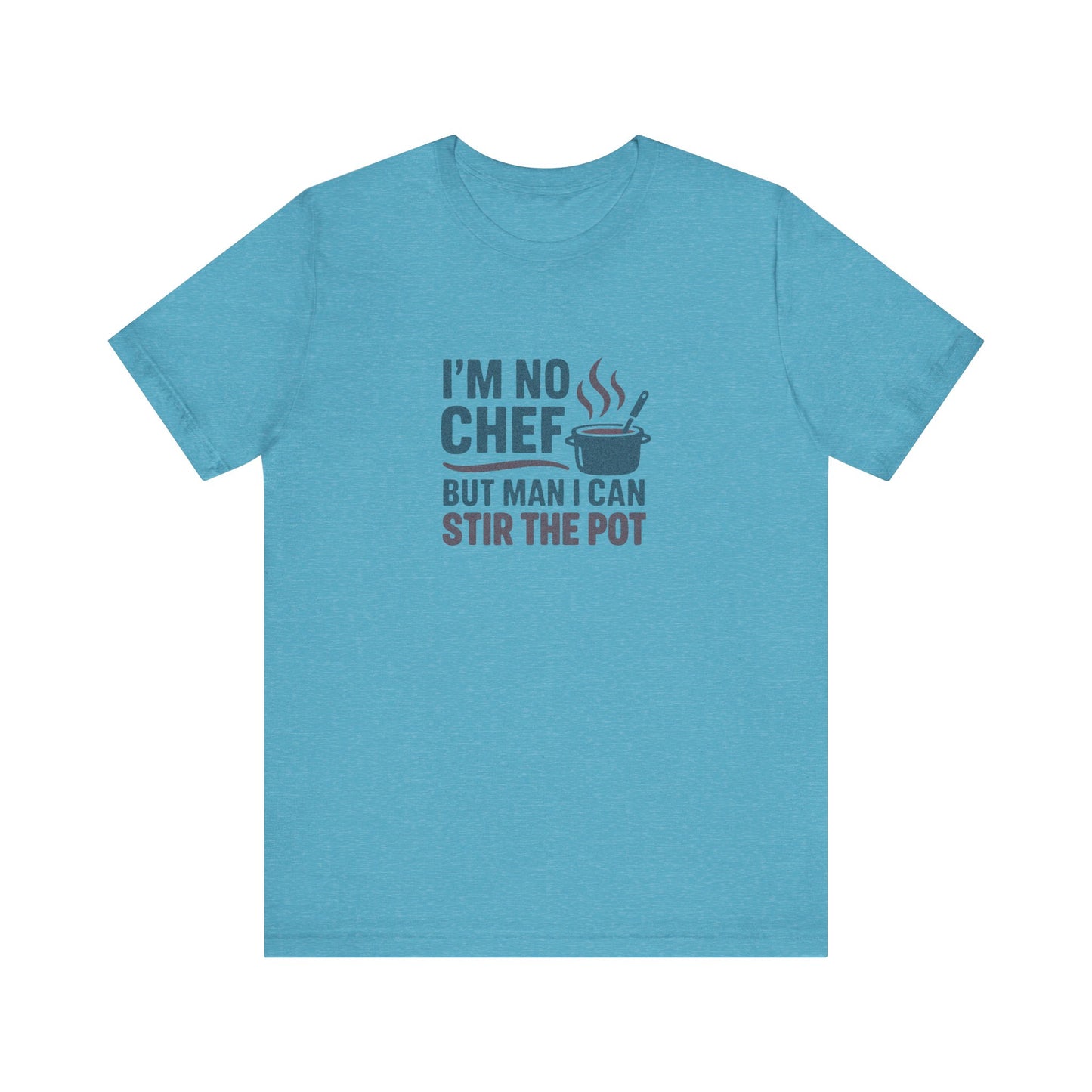 I'm No Chef, But Man I Stir the Pot — Retro Tee (Light)