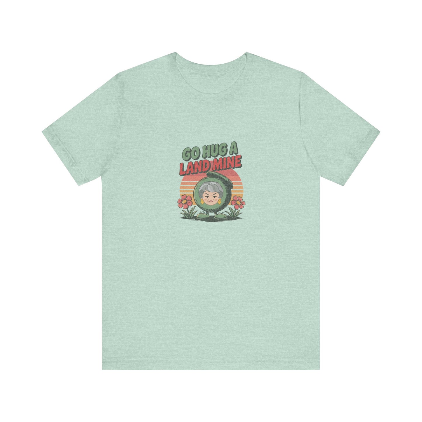 Go Hug a Land Mine — Dorothy Zbornak Retro Tee (Light)