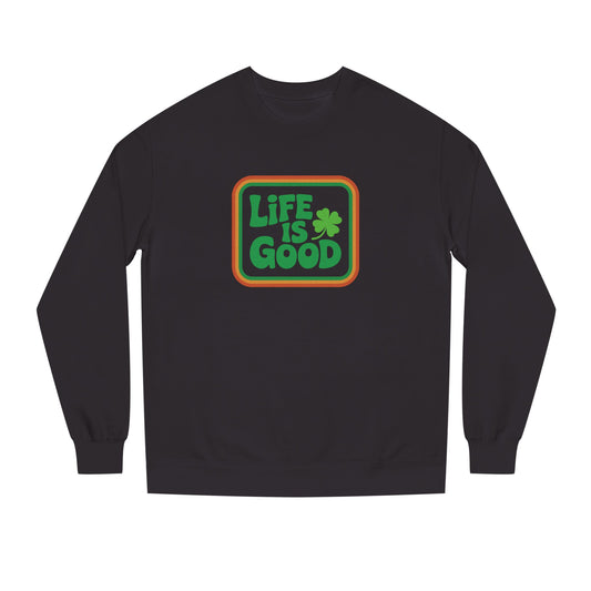 Life Is Good, Shamrock Style — St. Patrick’s Retro Sweatshirt (Dark)