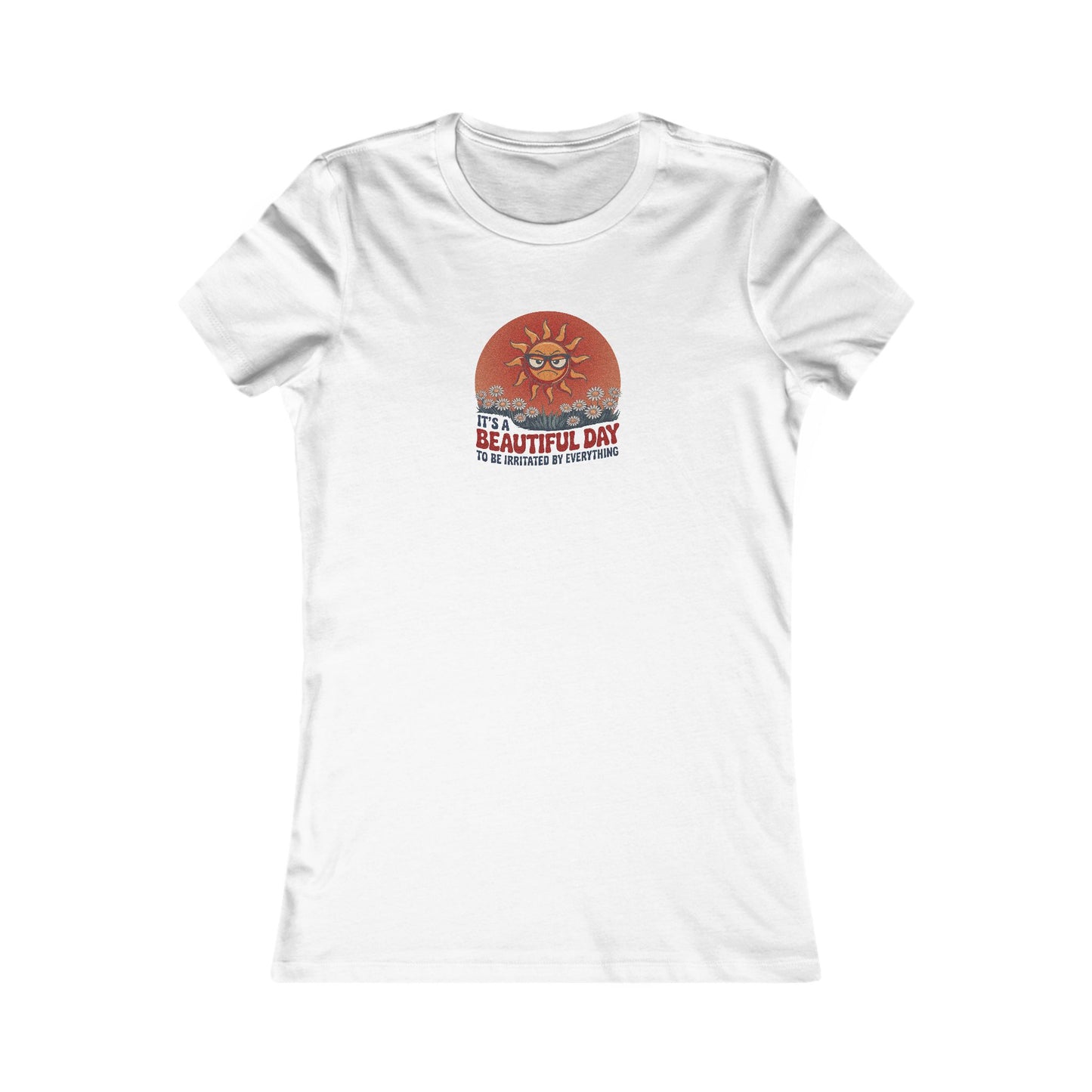 Beautiful Day To Be Irritated by Everything — Retro Women's Tee (Light)
