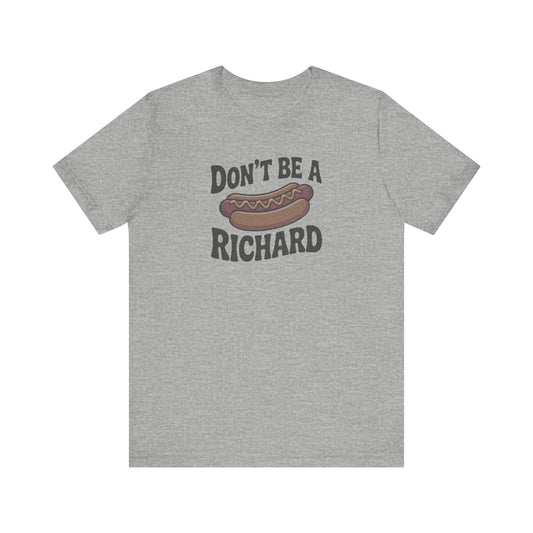 Don’t Be a Richard – Hotdog Roast Retro Tee (Light)