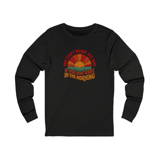 You Can't Drink All Day PSA — Retro Sunrise Long Sleeve (Dark)