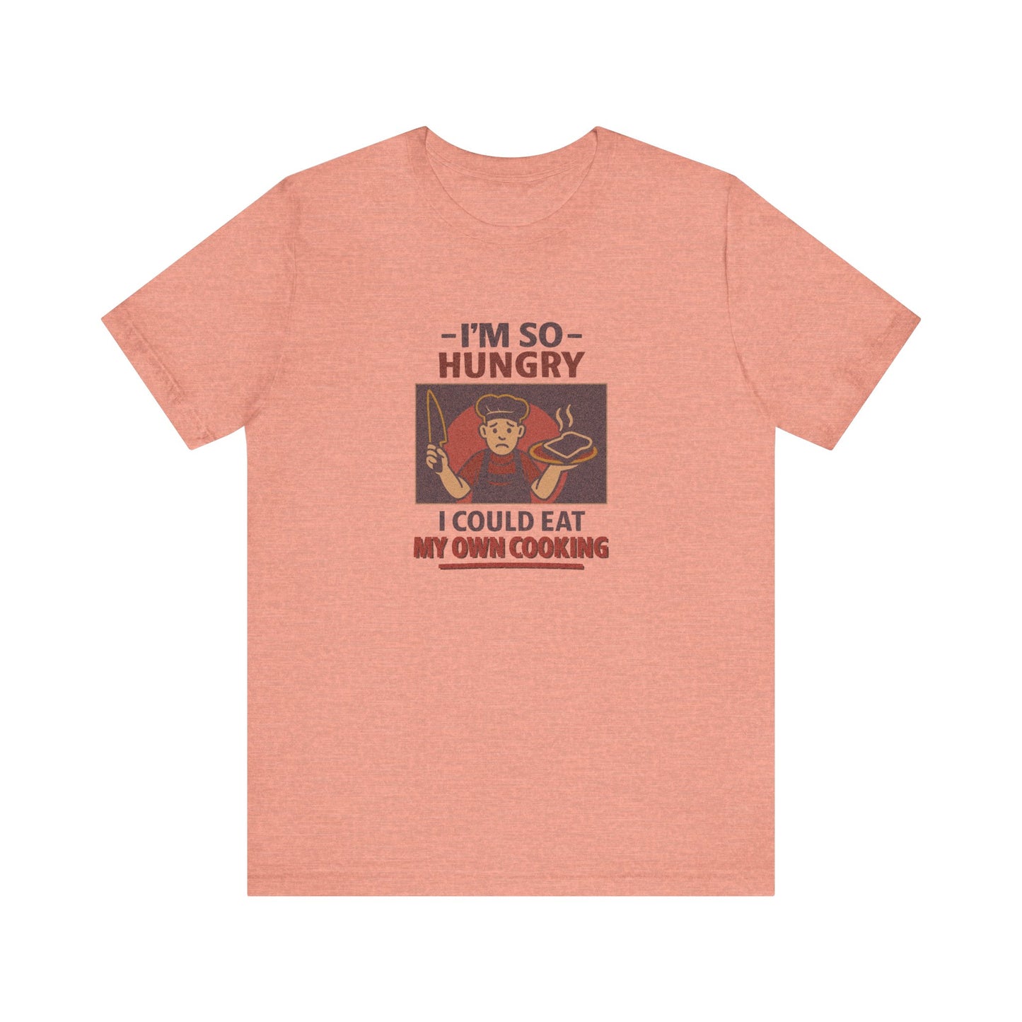 I'm So Hungry, I Could Eat My Own Cooking — Retro Tee (Light)