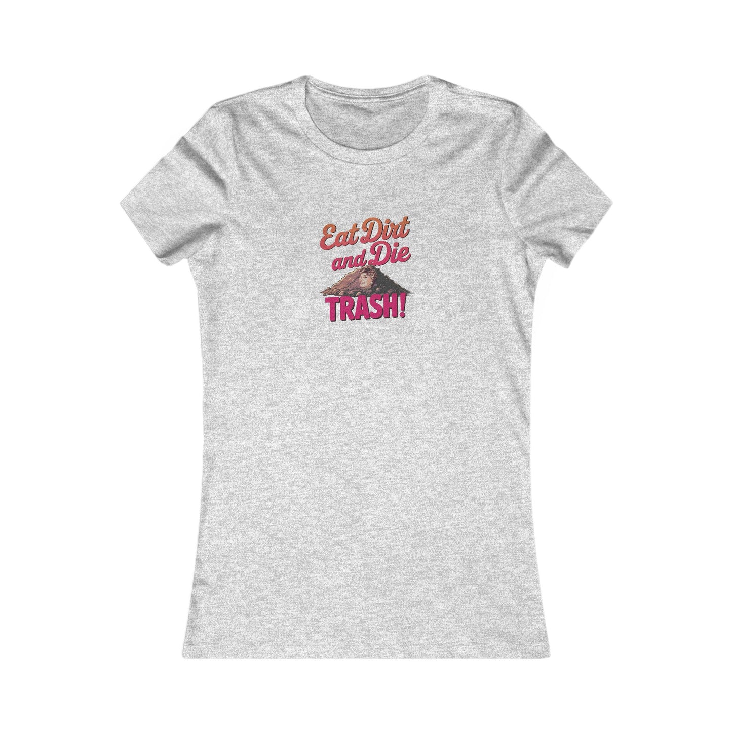 Eat Dirt and Die, Trash! — Blanche Devereaux Women's Tee (Light)