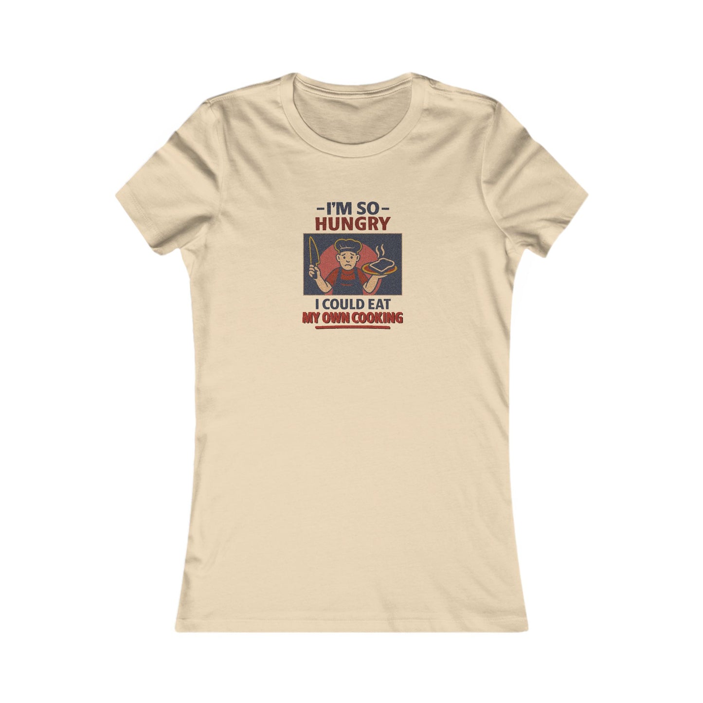 I'm So Hungry, I Could Eat My Own Cooking — Retro Women's Tee (Light)