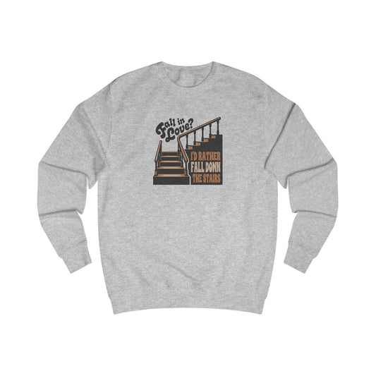 Fall in Love? I'd Rather Fall Down the Stairs — Retro Sweatshirt (Light)