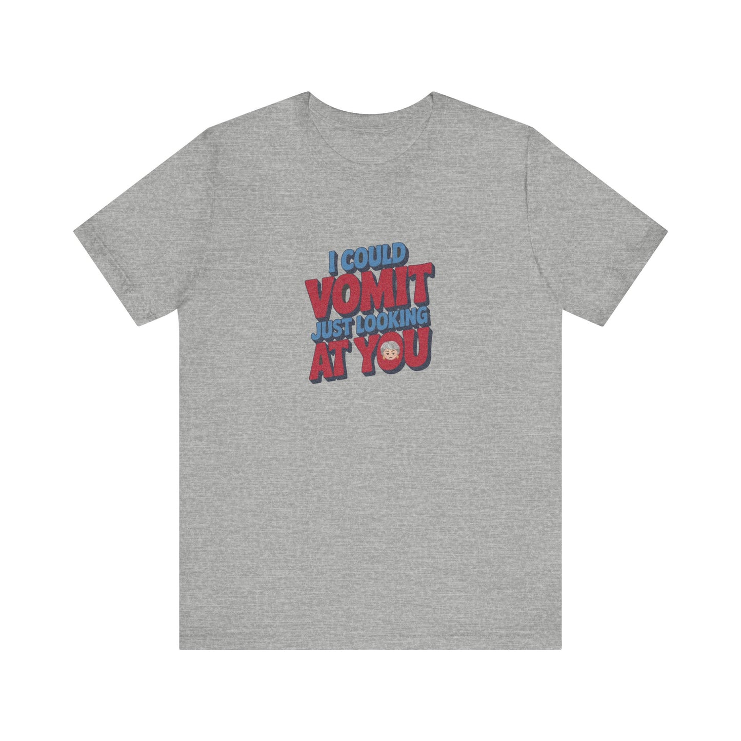I Could Vomit Just Looking At You — Dorothy Zbornak Retro Tee (Light)