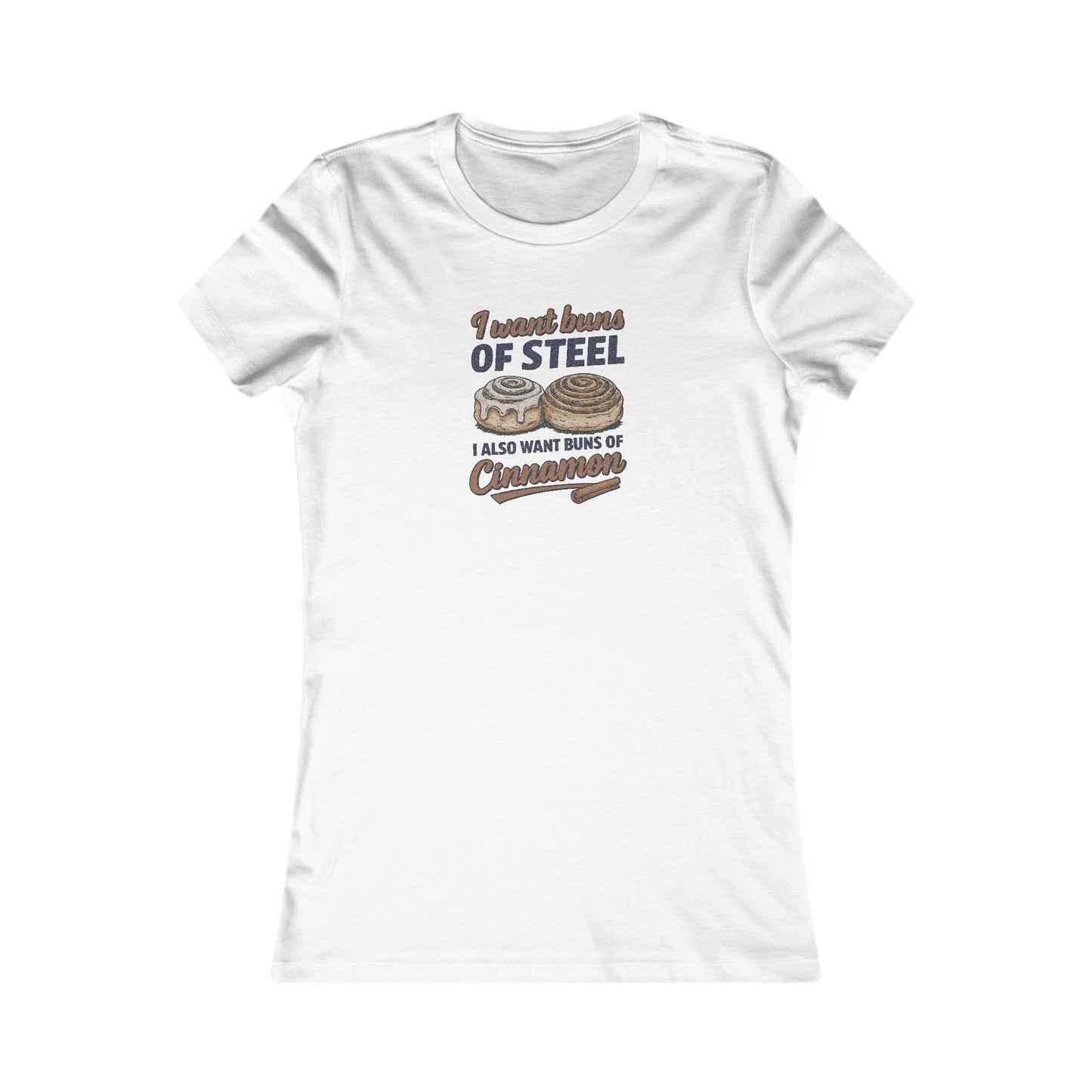 Buns of Steel (and Cinnamon) — Workout Women's Tee (Light)
