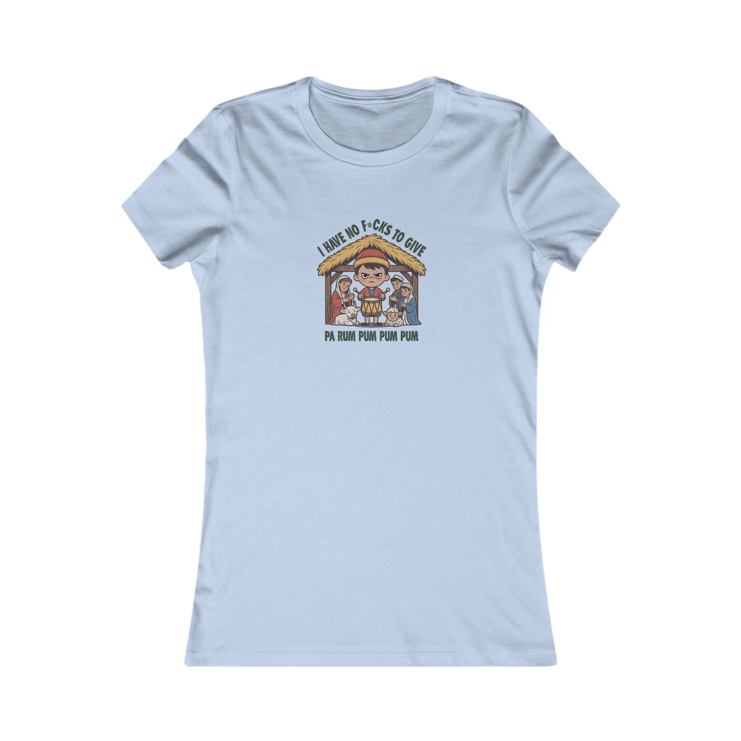I Have No F*cks to Give — Little Drummer Boy Women's Tee (Light)