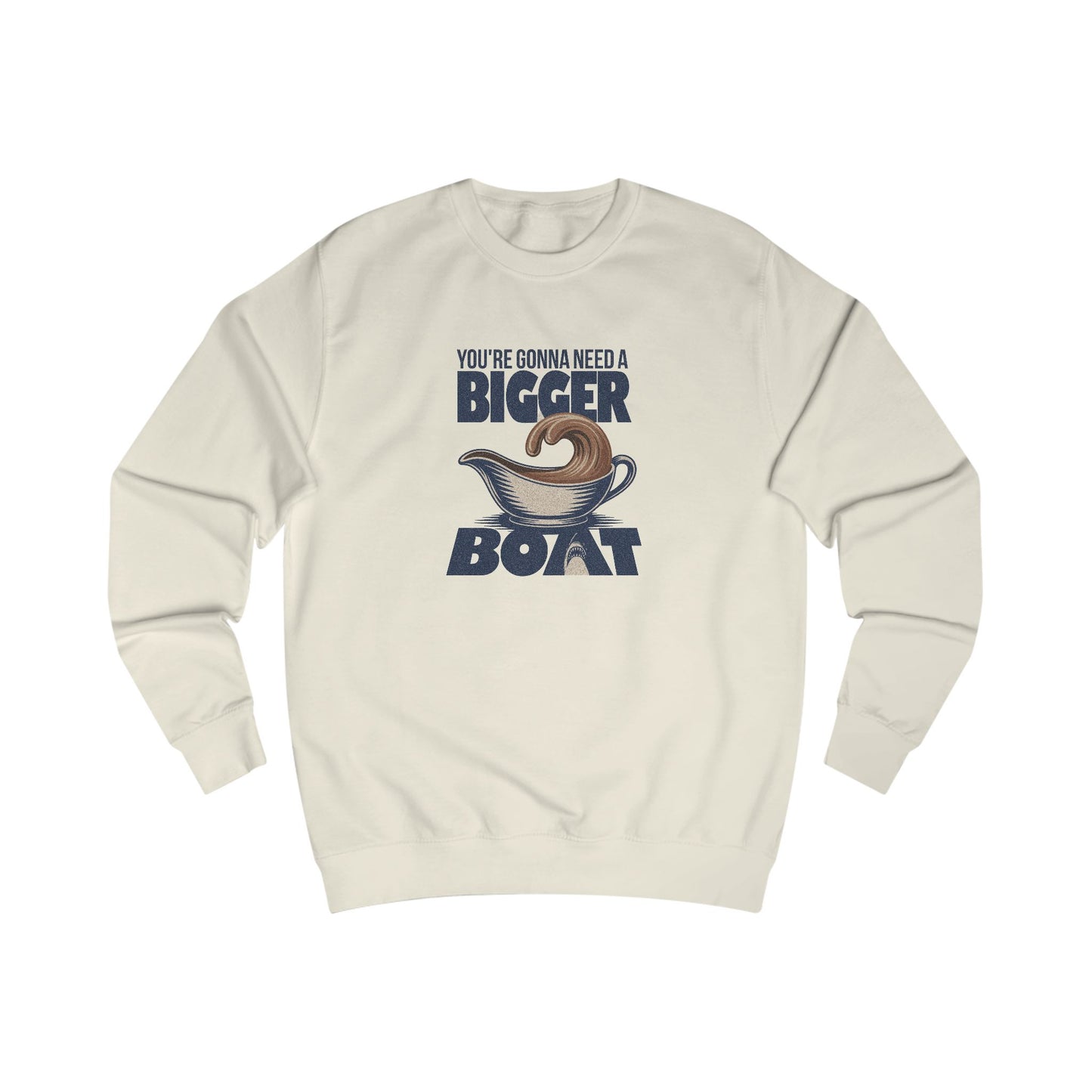 You're Gonna Need a Bigger (Gravy) Boat — Retro Sweatshirt (Light)