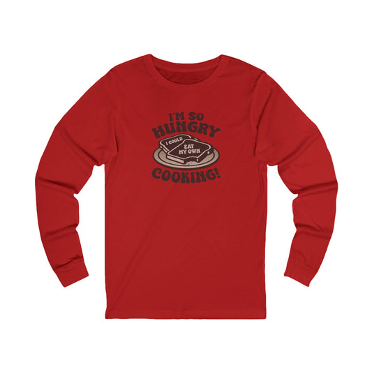 I'm So Hungry, I Could Eat My Own Cooking — Retro Long Sleeve (Light)