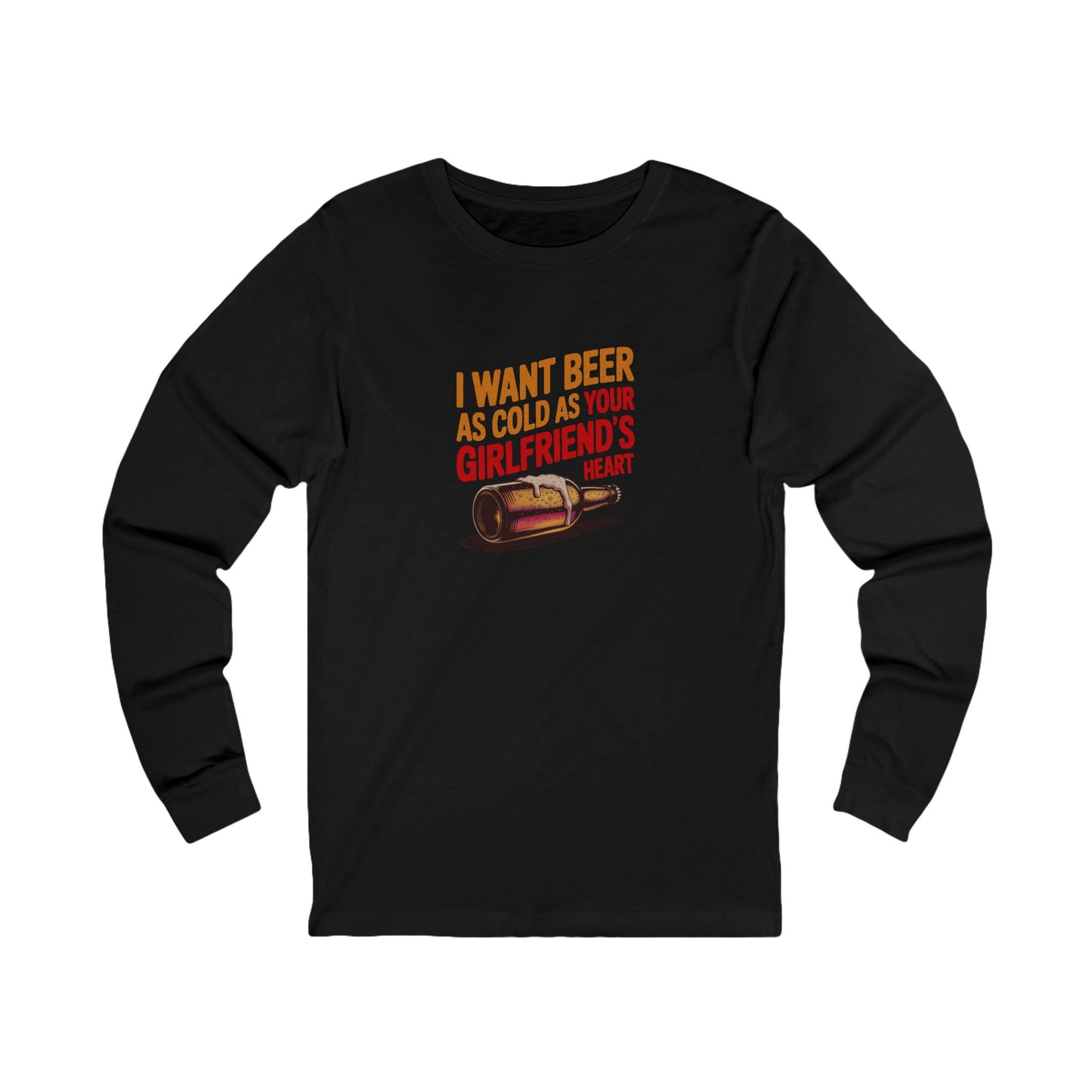 I Want Beer As Cold As Your Girlfriend’s Heart — Retro Long Sleeve (Dark)