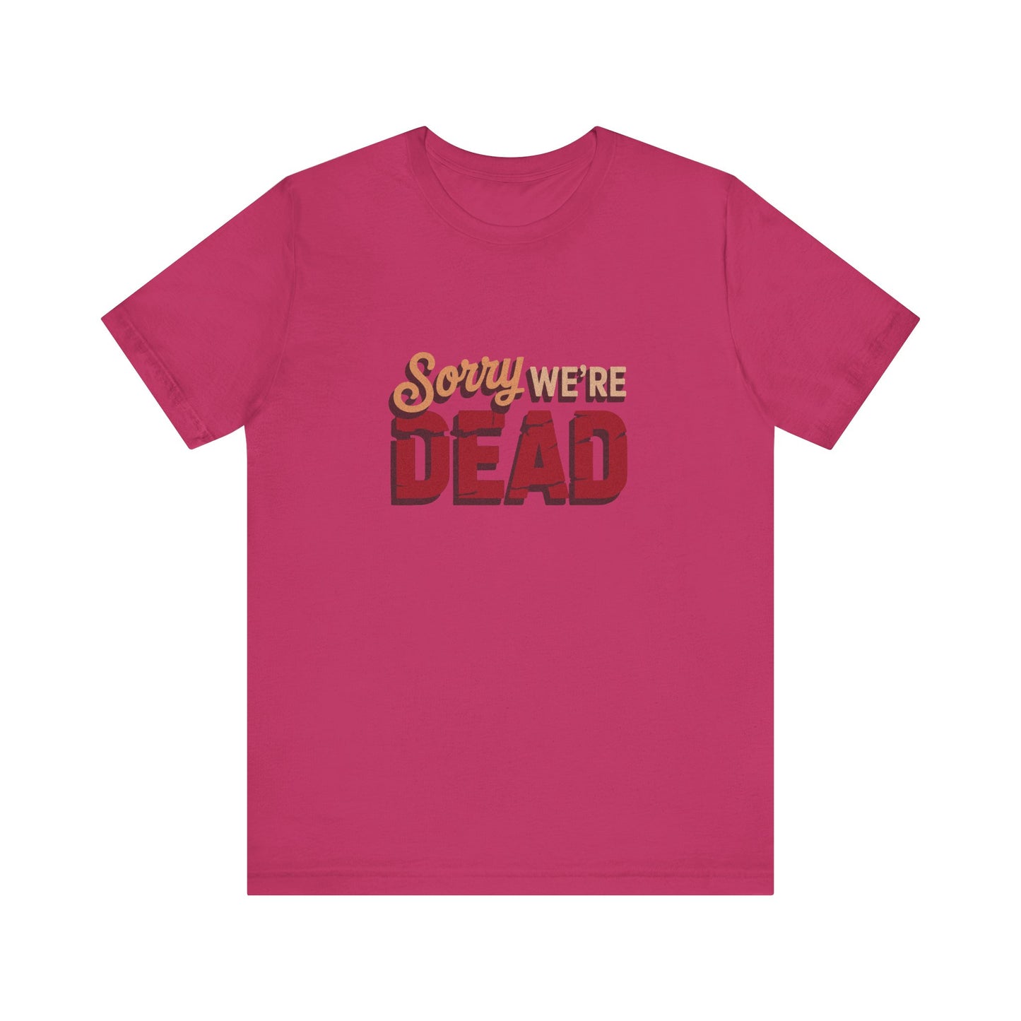 Sorry We’re Dead — Zombie Halloween Sign Retro Tee (Light)