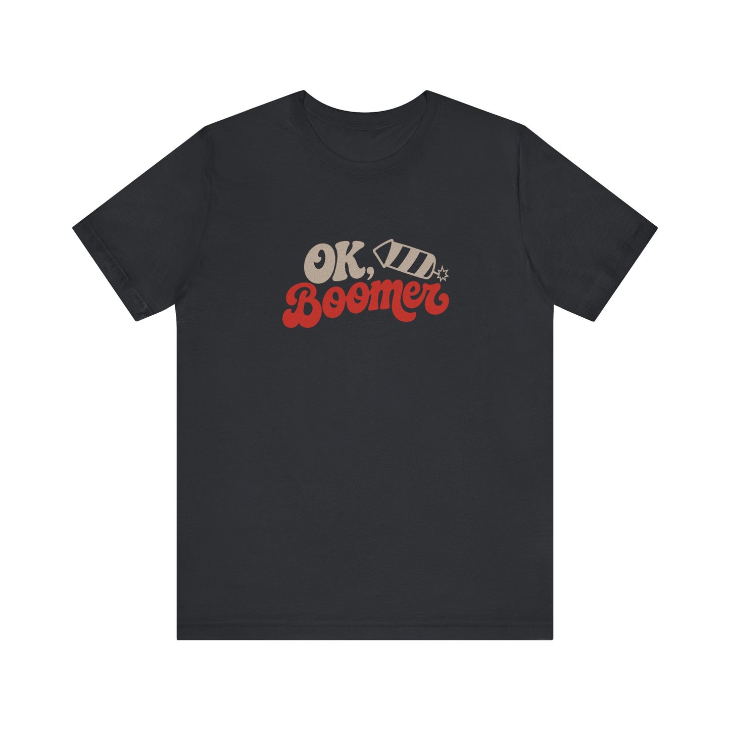 OK Boomer Firework Shirt — Funny 4th of July Tee