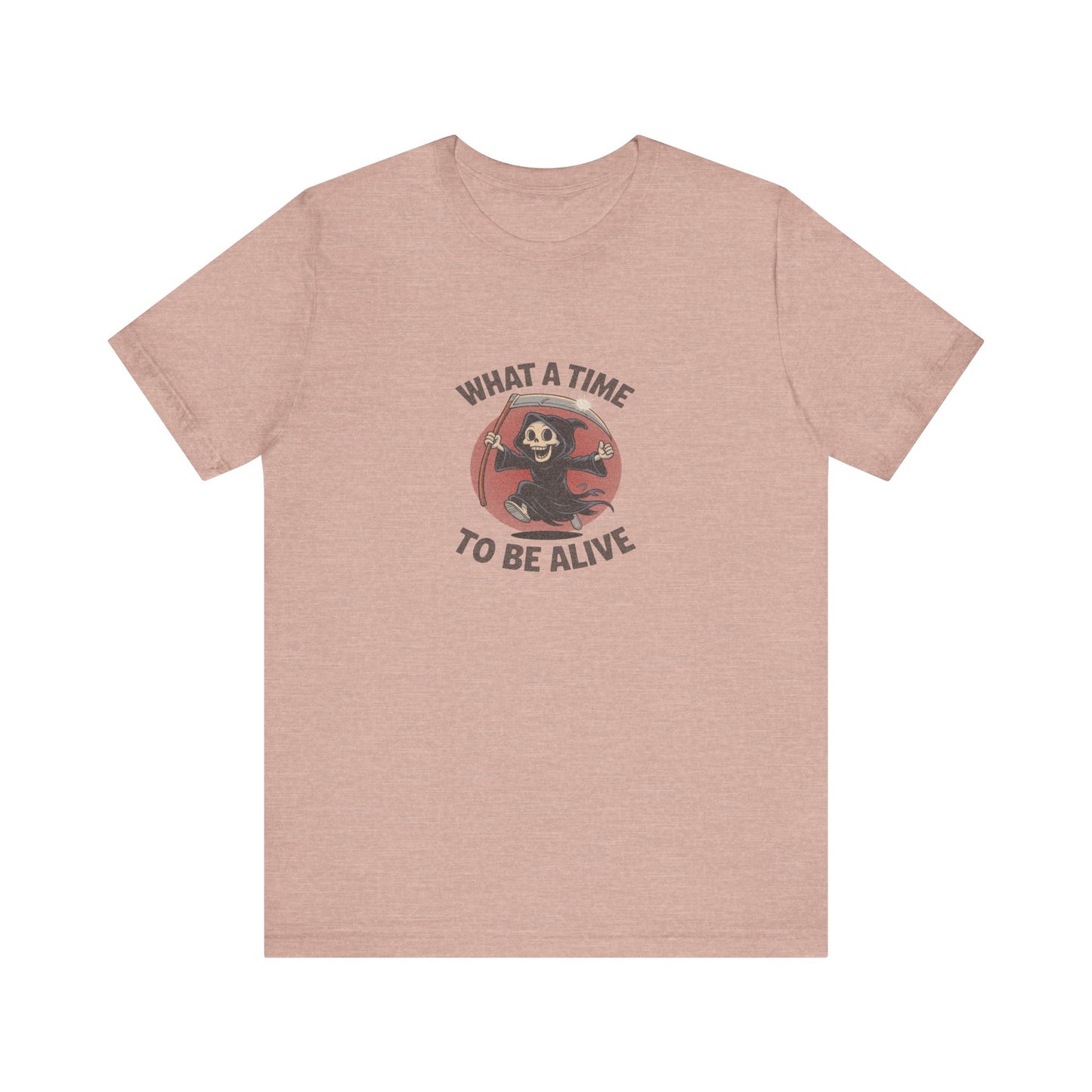 What a Time to Be Alive — Not-So-Grim Reaper Retro Tee (Light)