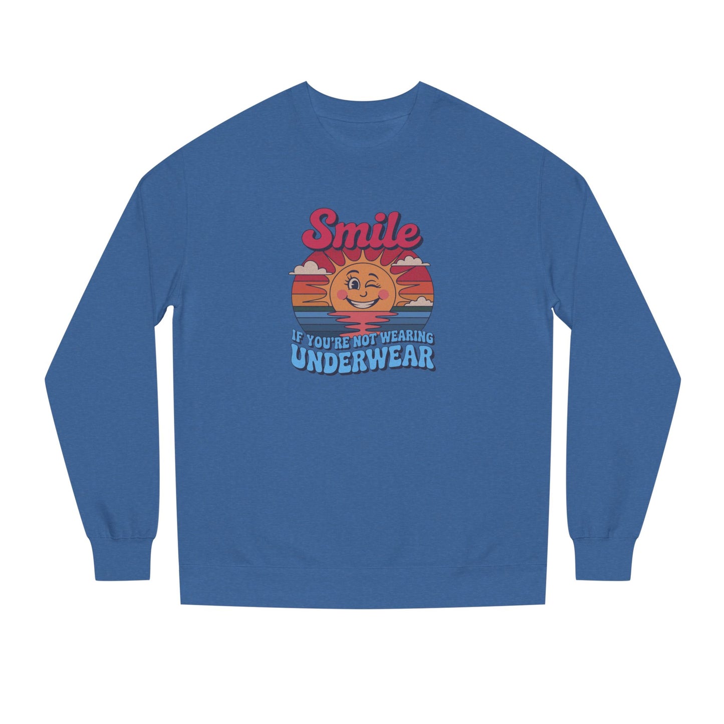 Smile If You’re Not Wearing Underwear — Retro Sweatshirt (Dark)