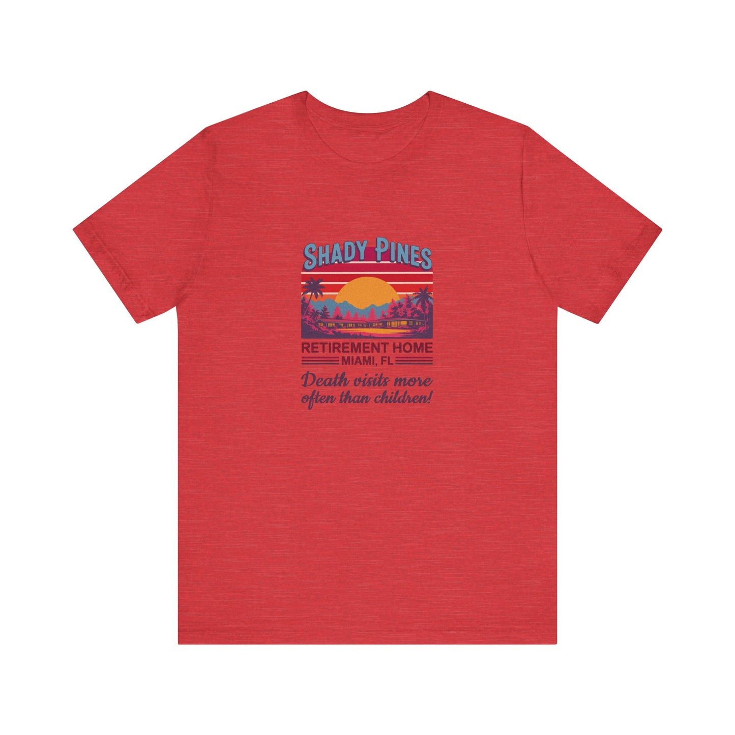 Shady Pines (Death Visits More Often Than Children) — Retro Tee (Light)