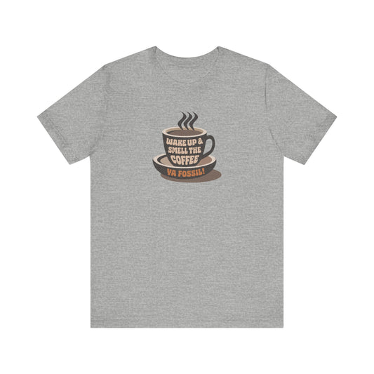 Wake Up and Smell the Coffee, Ya Fossil! — Retro Tee (Light)