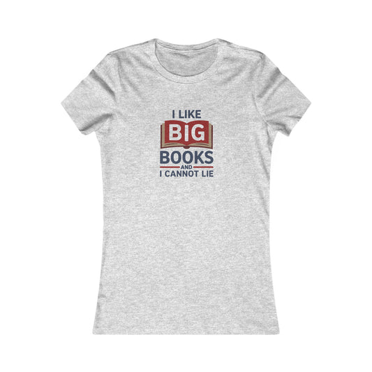 I Like Big Books and I Cannot Lie — Bibliophile Retro Women's Tee (Light)