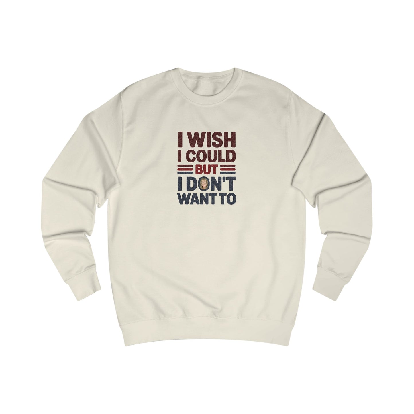 I Wish I Could, But I Don't Want To — Phoebe Buffay Sweatshirt (Light)