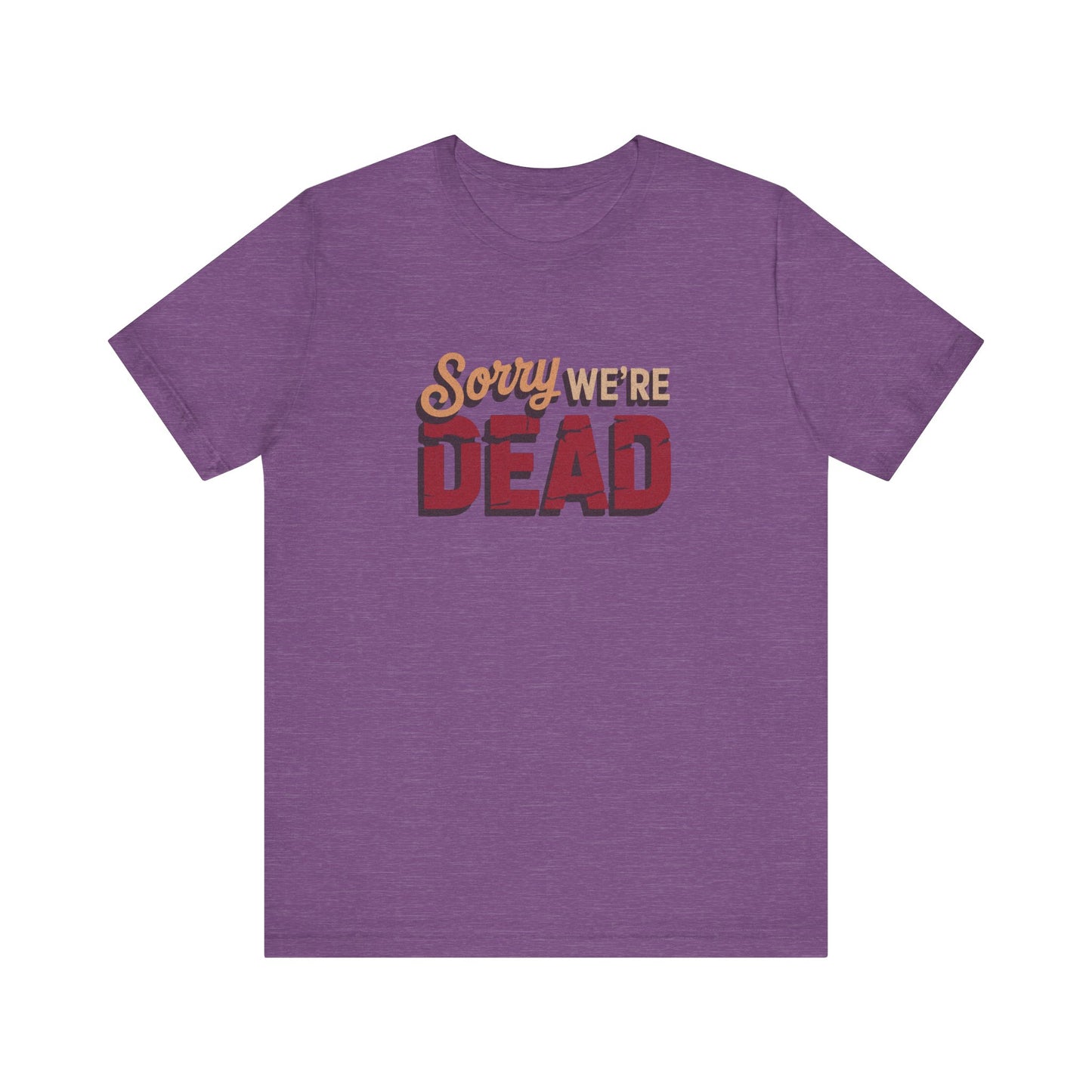 Sorry We’re Dead — Zombie Halloween Sign Retro Tee (Light)