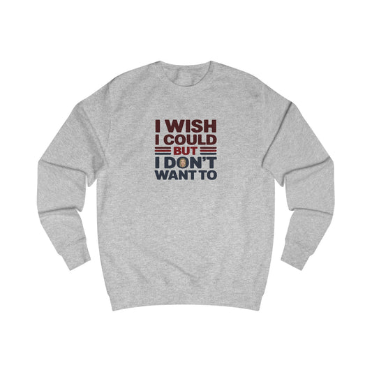 I Wish I Could, But I Don't Want To — Phoebe Buffay Retro Sweatshirt (Light)
