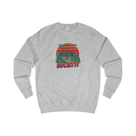 We’re Living in a Society! — Seinfeld Sweatshirt (Light)