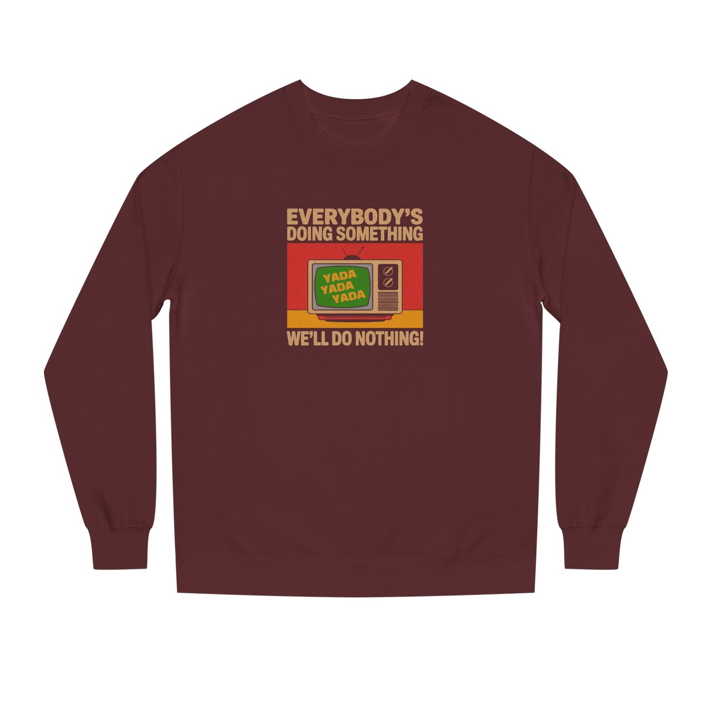 We’ll Do Nothing (Yada Yada) — Seinfeld Retro Sweatshirt (Dark)