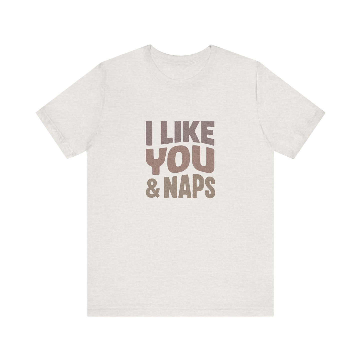 I Like You & Naps (Warm Gradient) — Retro Loungewear Tee (Light)