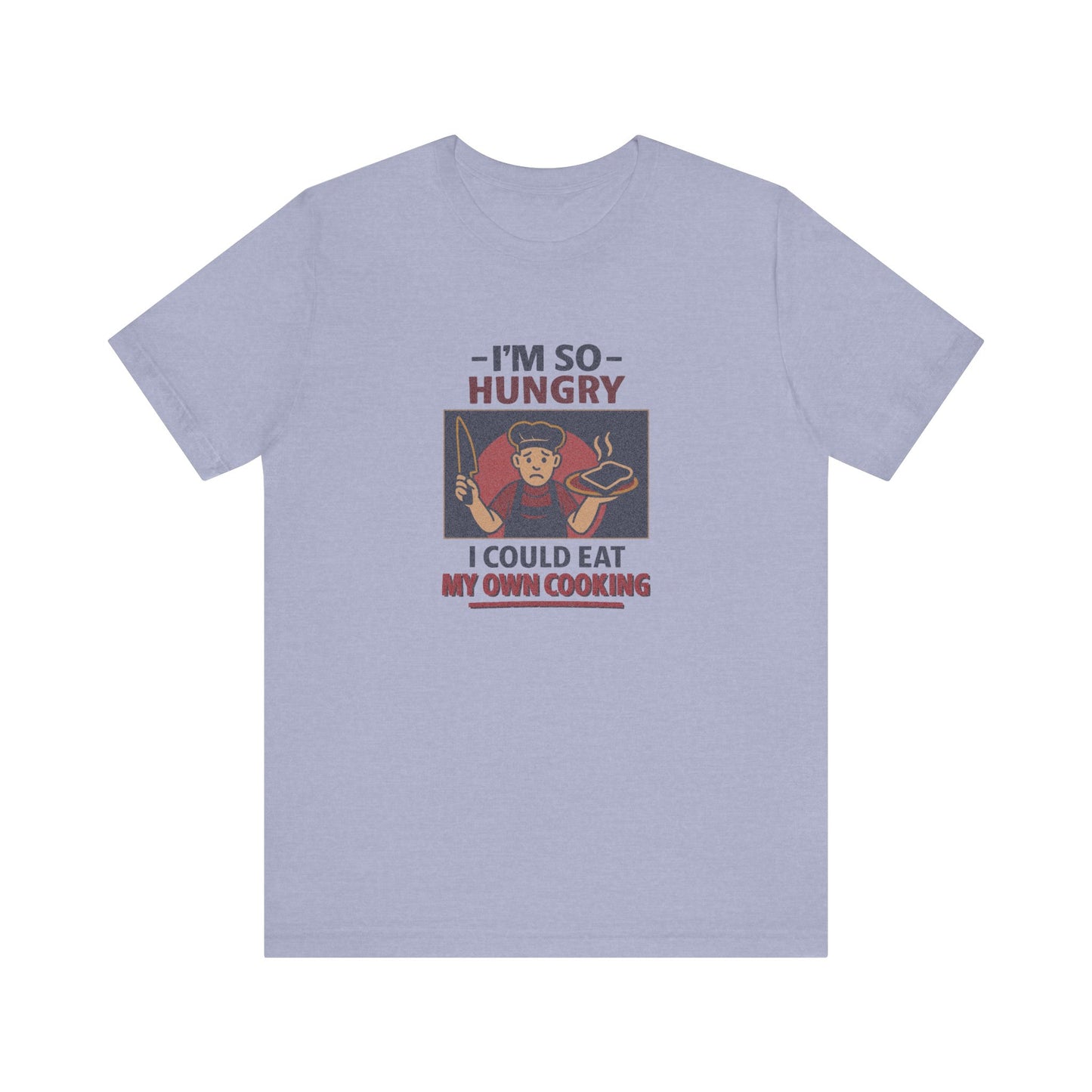 I'm So Hungry, I Could Eat My Own Cooking — Retro Tee (Light)