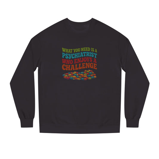 You Need a Psychiatrist — Dorothy Zbornak Sweatshirt (Dark)